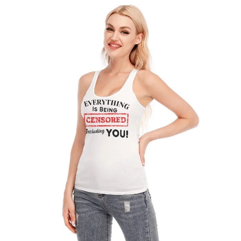 EVERYTHING IS BEING CENSORED INCLUDING YOU Tank Top basic tank top