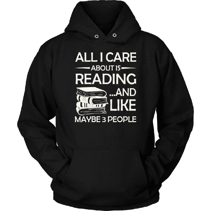 "All I Care About Is Reading" Hoodie