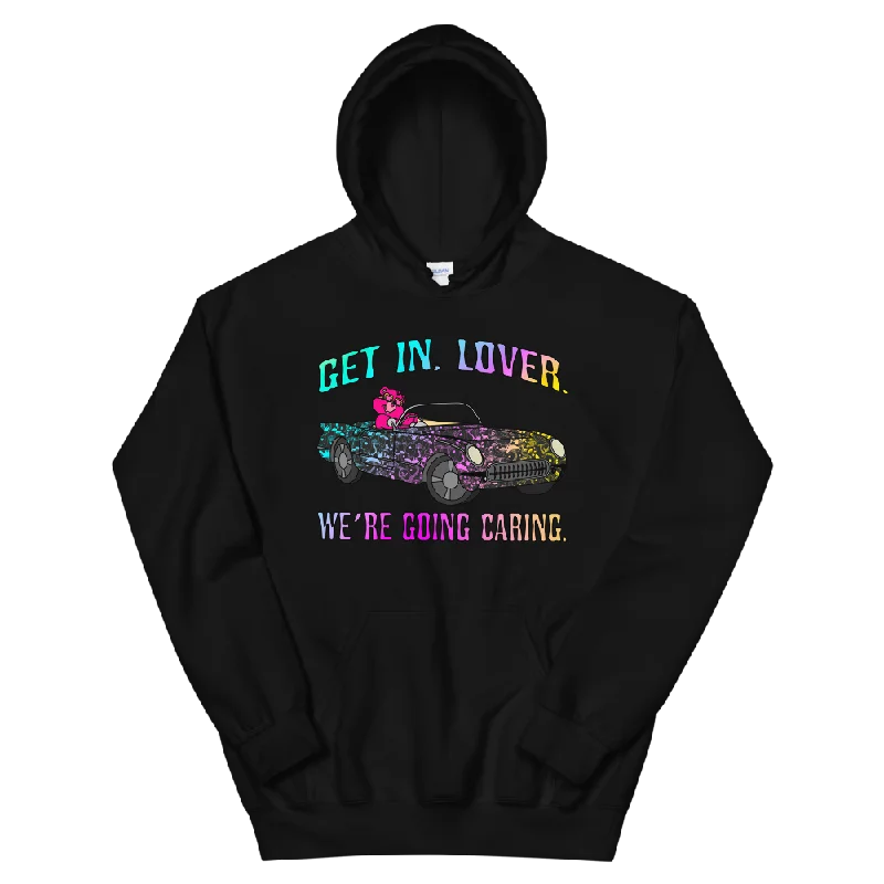 Get In, Lover. We're Going Caring Graphic Hoodie