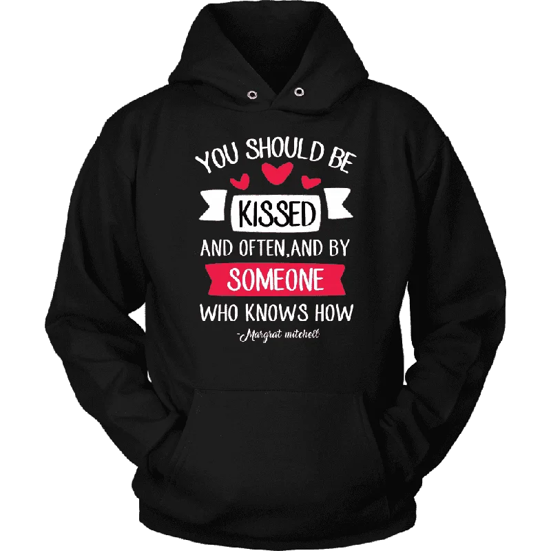 "You should be kissed" Hoodie