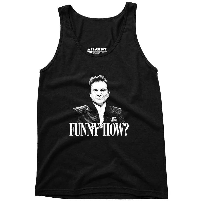 Funny How? - Unisex Tank Top