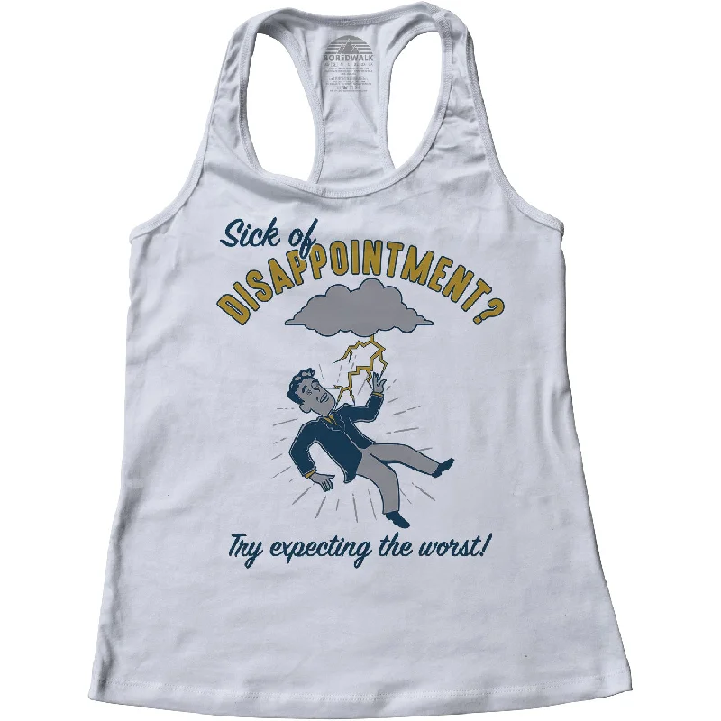 Women's Sick of Disappointment? Try Expecting The Worst! Racerback Tank Top