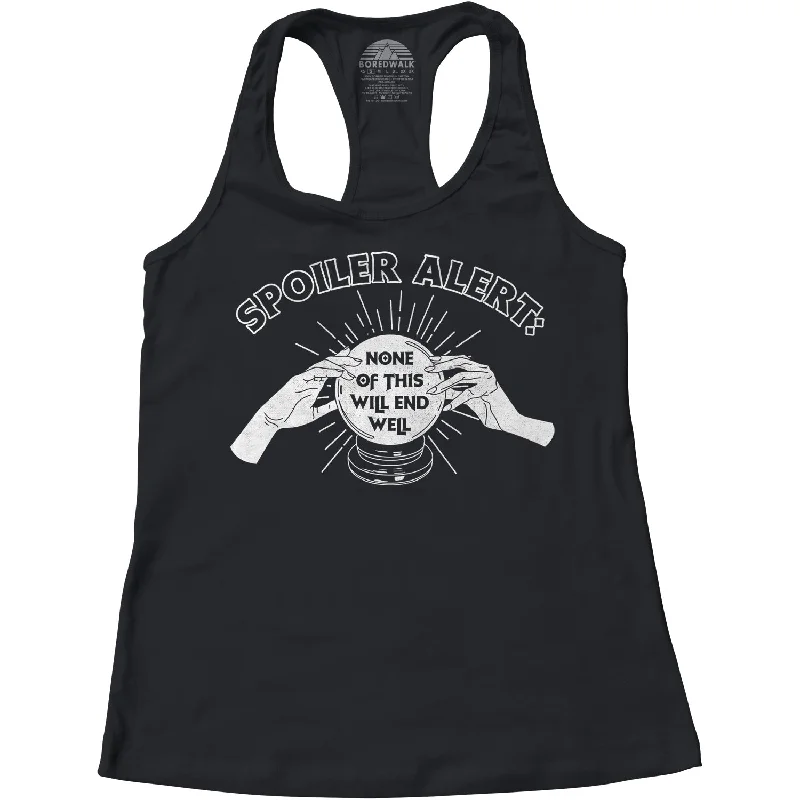 Women's Spoiler Alert None of This Will End Well Racerback Tank Top